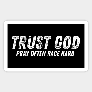 Trust God Pray Often Race Hard Racing Sticker
